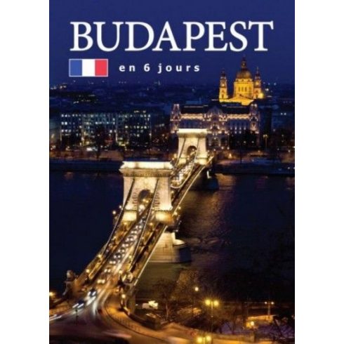 Kolozsvári Ildikó: Budapest en 6 jours