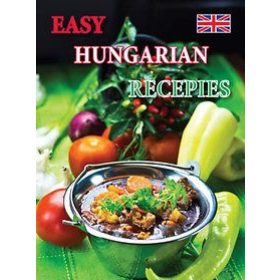 Kolozsvári Ildikó: Easy Hungarian Recepies