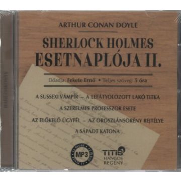 Sir Arthur Conan Doyle: Sherlock Holmes Esetnaplója II.
