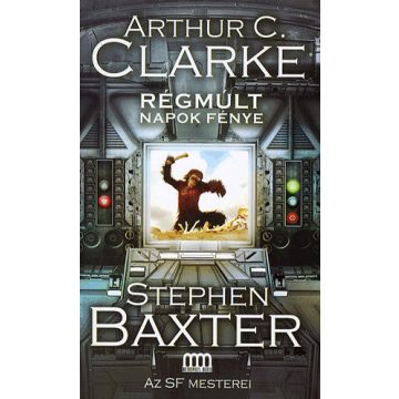 Arthur C. Clarke, Stephen Baxter: Régmúlt napok fénye