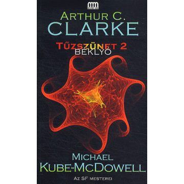   Arthur C. Clarke, Michael P. Kube-McDowell: Tűzszünet II-Béklyó