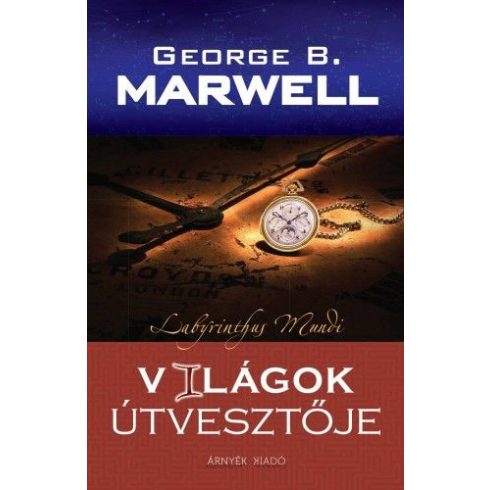 George B. Marwell: Világok útvesztője