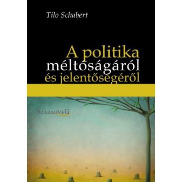   Tilo Schabert: A politika méltóságáról és jelentőségéről
