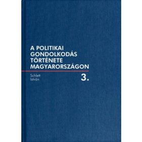   Schlett István: A politikai gondolkodás története Magyarországon 3.