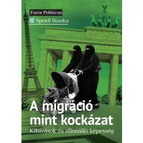 Speidl Bianka: A migráció mint kockázat