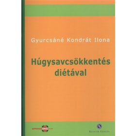 Gyurcsáné Kondrát Ilona: Húgysavcsökkentés diétával