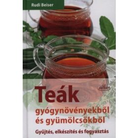   Rudi Beiser: Teák gyógynövényekből és gyümölcsökből