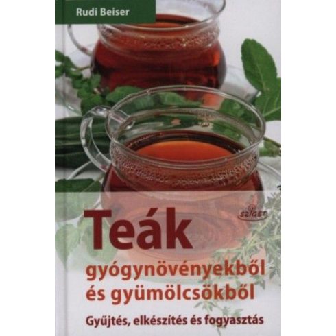 Rudi Beiser: Teák gyógynövényekből és gyümölcsökből