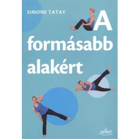 TATAY, SIMONE: A FORMÁSABB ALAKÉRT