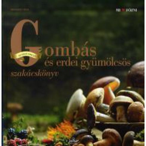 Reinhard Hess: Gombás és erdei gyümölcsös szakácskönyv
