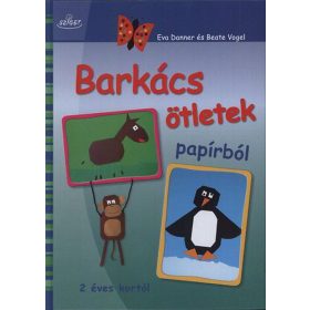 Beate Vogel, Eva Danner: Barkács ötletek papírból