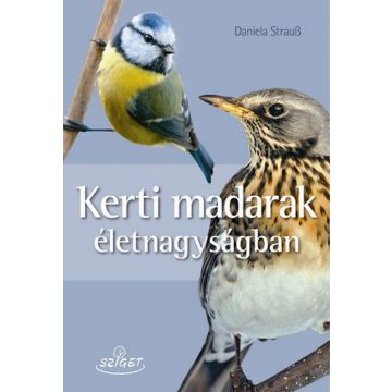 Daniela Strauss: Kerti madarak életnagyságban
