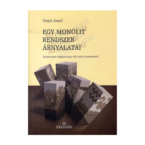 Vonyó József: Egy monolit rendszer árnyalatai