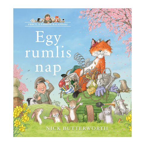 Nick Butterworth: Egy rumlis nap - Percy, a parkőr kalandjai