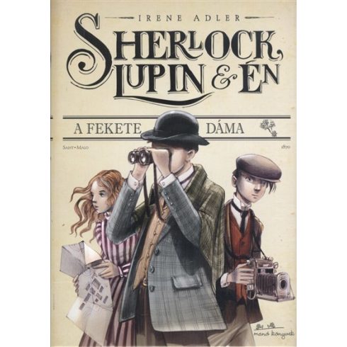 Irene Adler: Sherlock, Lupin & Én 1. - A fekete dáma