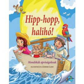 Nagy Éva: Hipp-hopp, halihó! - Mondókák apróságoknak