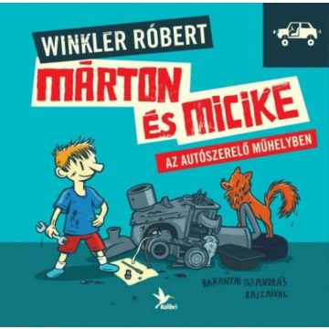   Winkler Róbert: Márton és Micike az autószerelő műhelyben