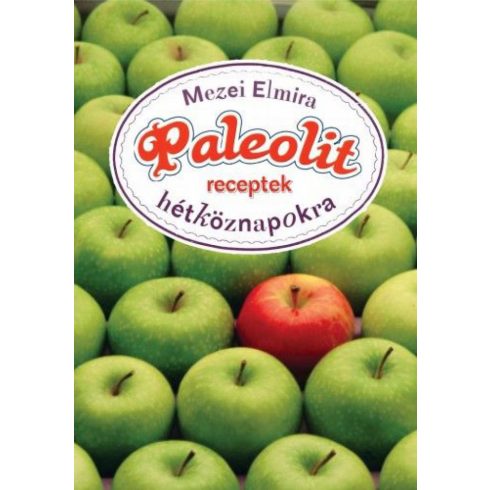 Mezei Elmira: Paleolit receptek hétköznapokra