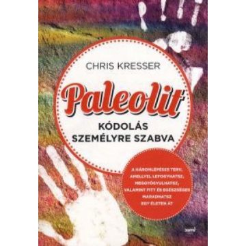 Chris Kresser: Paleolit kódolás személyre szabva
