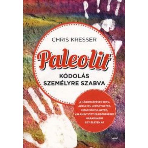 Chris Kresser: Paleolit kódolás személyre szabva