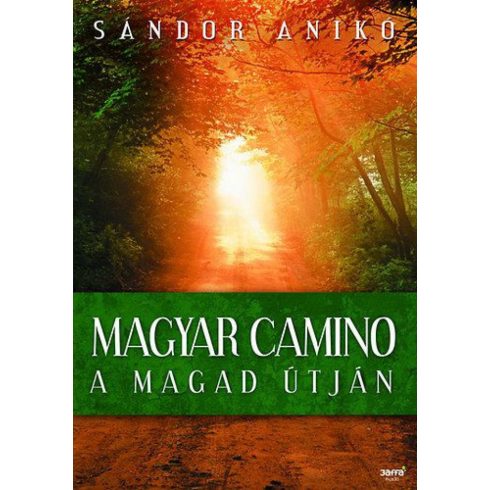 Sándor Anikó: Magyar Camino