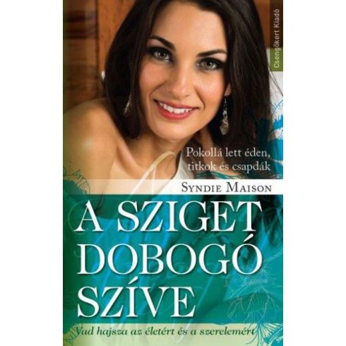 Syndie Maison: A sziget dobogó szíve