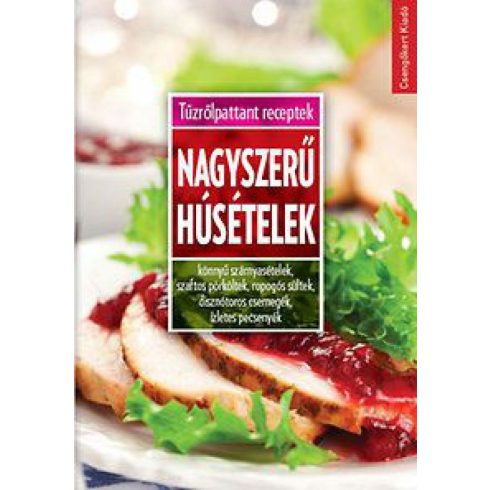 Toró Elza: Nagyszerű húsételek