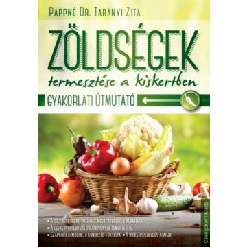   Pappné dr. Tarányi Zita: Zöldségek termesztése a kiskertben
