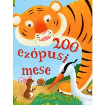 Aiszóposz/Aesopus (magyarul Ezópus): 200 ezópusi mese