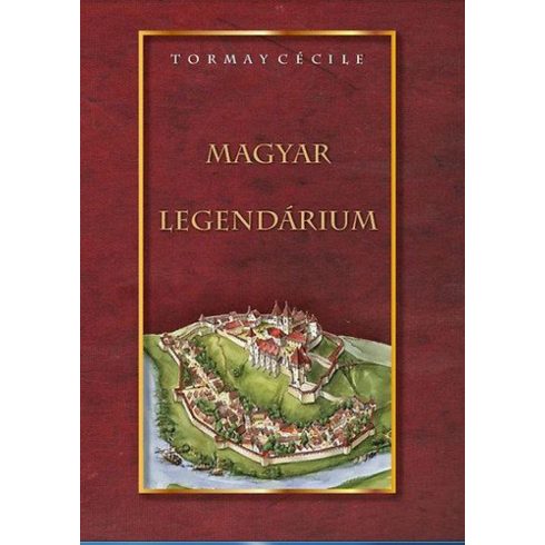 Tormay Cécile: Magyar legendárium