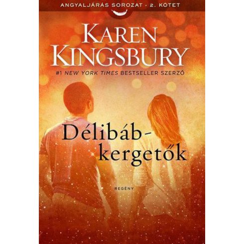 Karen Kingsbury: Délibáb-kergetők