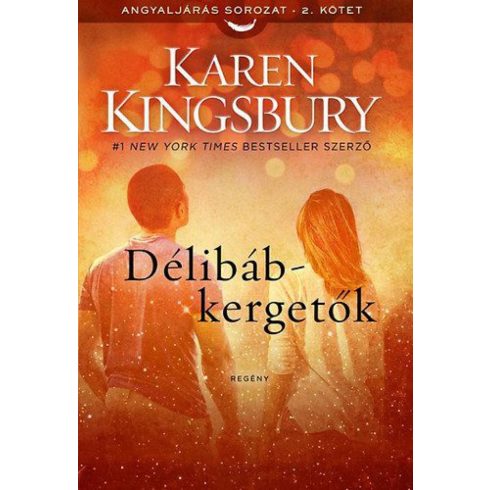 Karen Kingsbury: Délibáb-kergetők