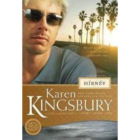 Karen Kingsbury: Hírnév - A Baxter család története