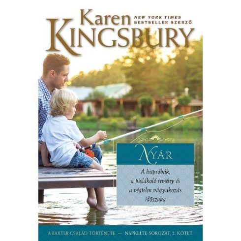 Karen Kingsbury: Nyár /A Baxter család története - Napkelte-sorozat 2.