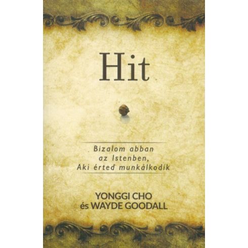 Yonggi Cho: Hit - Bizalom abban az Istenben, aki érted munkálkodik