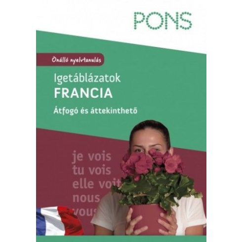 : PONS - Igetáblázatok - Francia - Önálló nyelvtanulás - Átfogó és áttekinthető