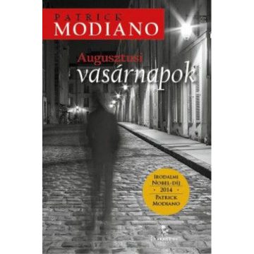 Patrick Modiano: Augusztusi vasárnapok