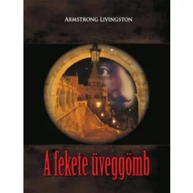 Armstrong Livingston: A fekete üveggömb