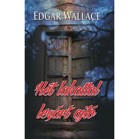 Wallace Edgar: Hét lakattal lezárt ajtó