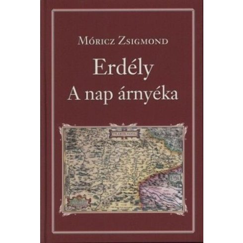 Móricz Zsigmond: Erdély - A nap árnyéka