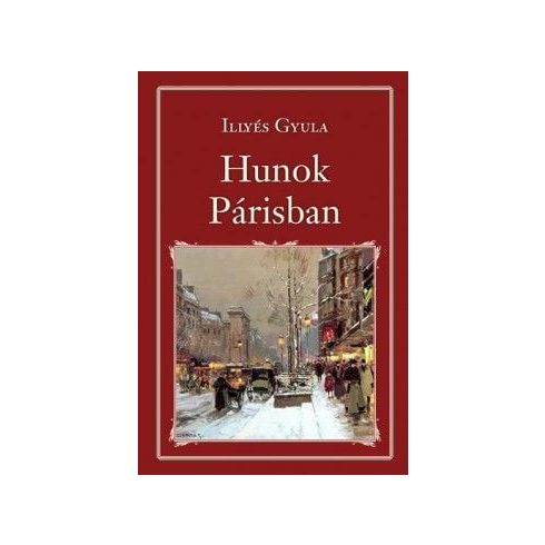 Illyés Gyula: Hunok Párisban