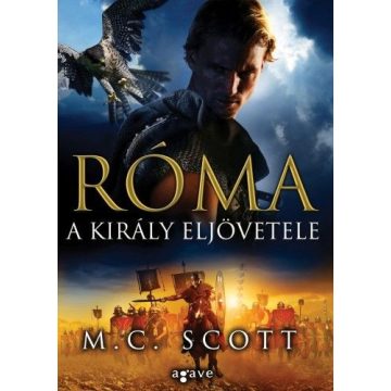M.C. Scott: Róma - A király eljövetele