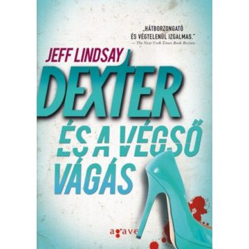 Jeff Lindsay: Dexter és a végső vágás