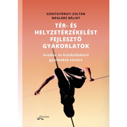 TÉR- ÉS HELYZETÉRZÉKELÉST FEJLESZTŐ GYAKORLATOK