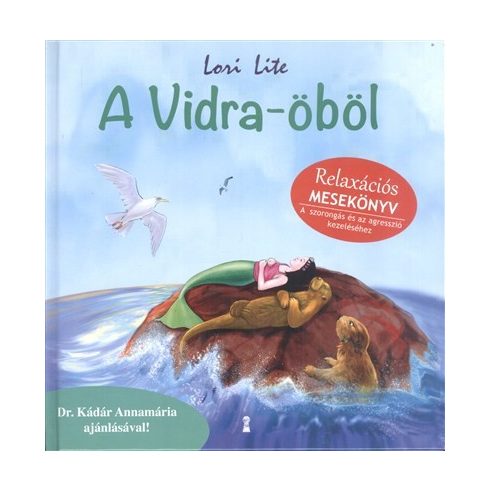 Lori Lite: A Vidra-öböl - relaxációs mesekönyv