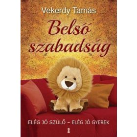 Vekerdy Tamás: Belső szabadság
