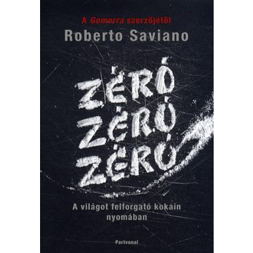Roberto Saviano: ZéróZéróZéró