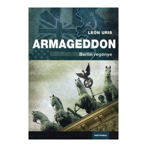 Leon Uris: Armageddon - Berlin regénye