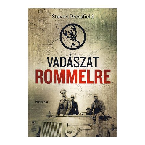 Steven Pressfield: Vadászat Rommelre