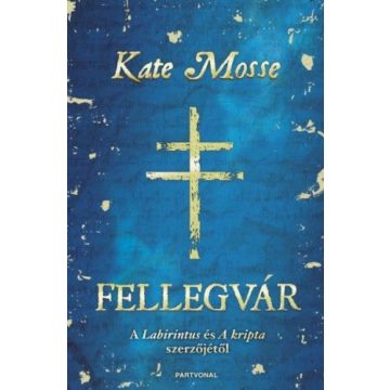 Kate Mosse: Fellegvár